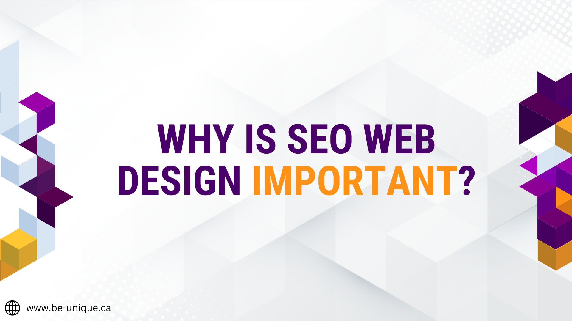 Why is SEO web design important-beunique